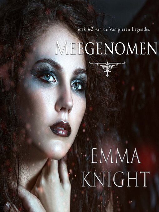 Title details for Meegenomen (Boek #2 van de Vampieren Legendes) by Emma Knight - Available
